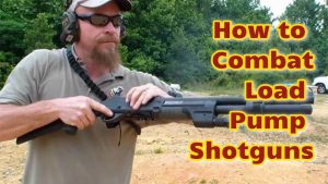 How to Combat Load a Pump Shotgu