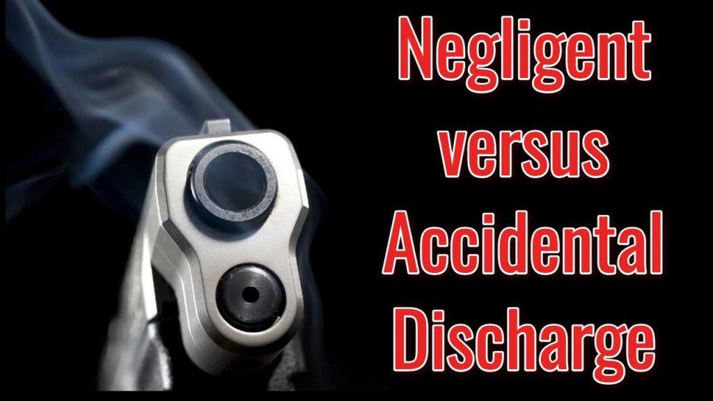 Negligent versus Accidental Discharge